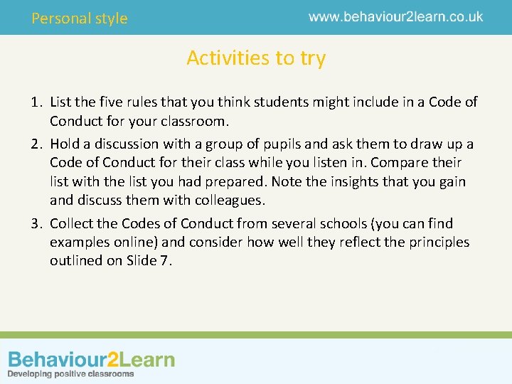 Personal style Activities to try 1. List the five rules that you think students