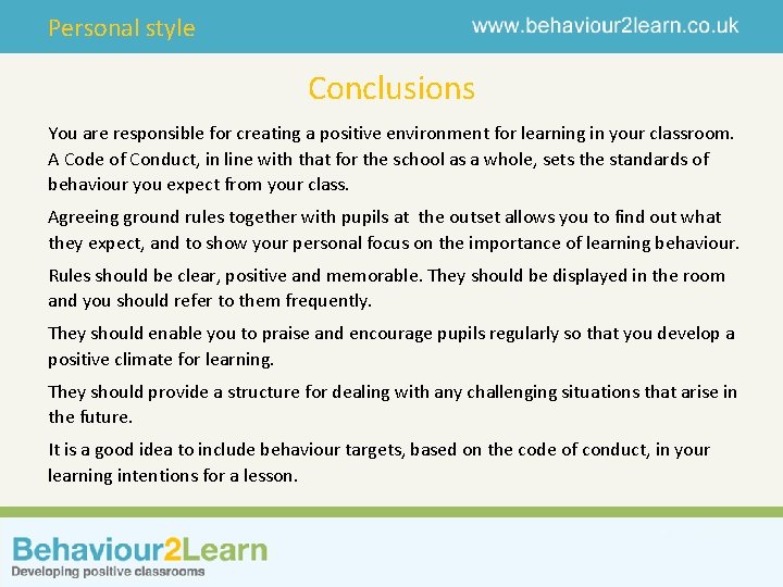 Personal style Conclusions You are responsible for creating a positive environment for learning in