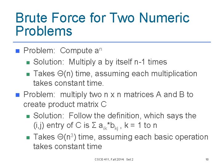 Brute Force for Two Numeric Problems n n Problem: Compute an n Solution: Multiply Brute Force for Two Numeric Problems n n Problem: Compute an n Solution: Multiply