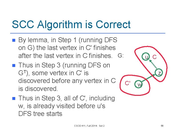 SCC Algorithm is Correct n n n By lemma, in Step 1 (running DFS SCC Algorithm is Correct n n n By lemma, in Step 1 (running DFS