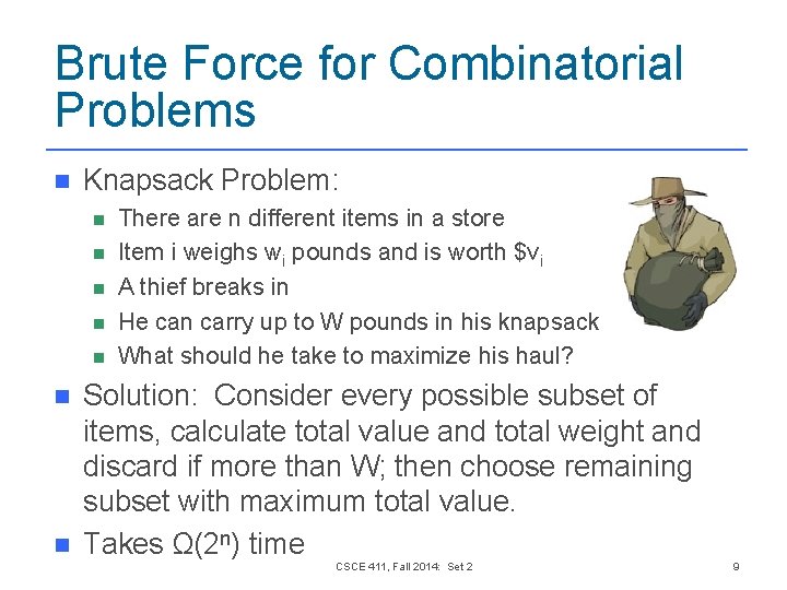 Brute Force for Combinatorial Problems n Knapsack Problem: n n n n There are Brute Force for Combinatorial Problems n Knapsack Problem: n n n n There are