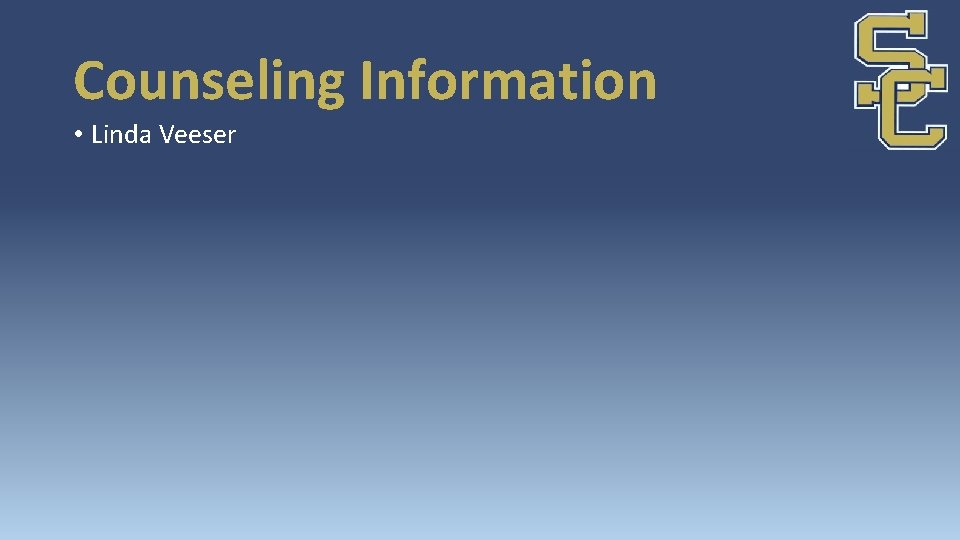 Counseling Information • Linda Veeser 