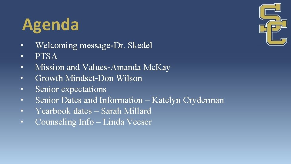 Agenda • • Welcoming message-Dr. Skedel PTSA Mission and Values-Amanda Mc. Kay Growth Mindset-Don