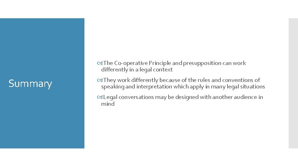  The Co-operative Principle and presupposition can work differently in a legal context Summary
