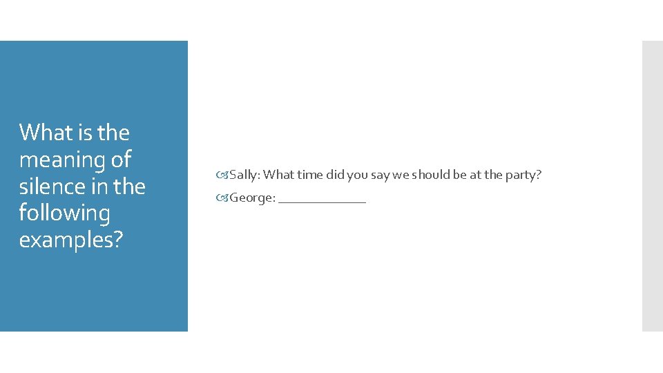 What is the meaning of silence in the following examples? Sally: What time did