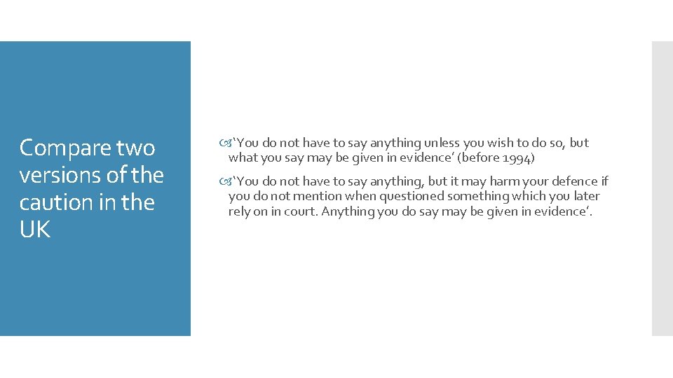 Compare two versions of the caution in the UK ‘You do not have to