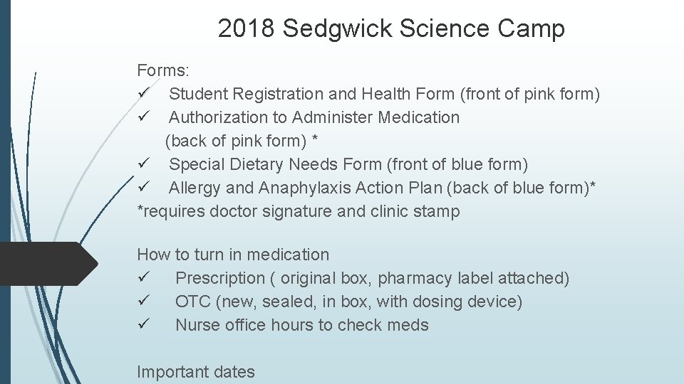 2018 Sedgwick Science Camp Forms: ü Student Registration and Health Form (front of pink