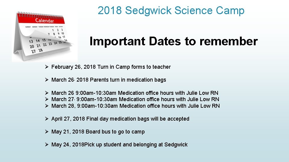 2018 Sedgwick Science Camp Important Dates to remember Ø February 26, 2018 Turn in