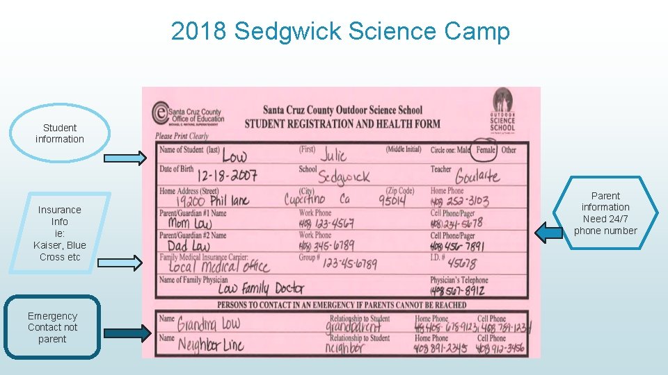 2018 Sedgwick Science Camp Student information Insurance Info ie: Kaiser, Blue Cross etc Emergency