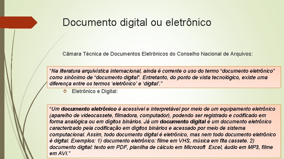 Documento digital ou eletrônico Câmara Técnica de Documentos Eletrônicos do Conselho Nacional de Arquivos: