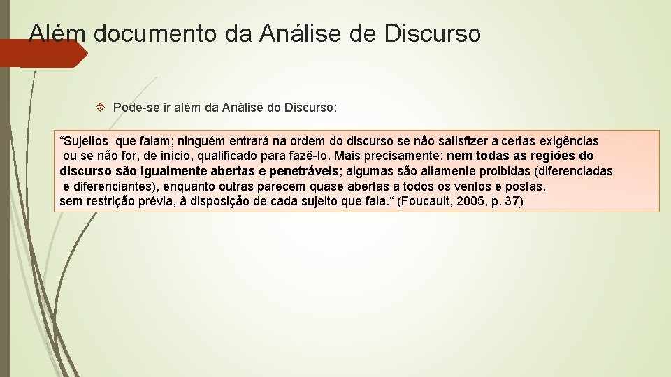 Além documento da Análise de Discurso Pode-se ir além da Análise do Discurso: “Sujeitos