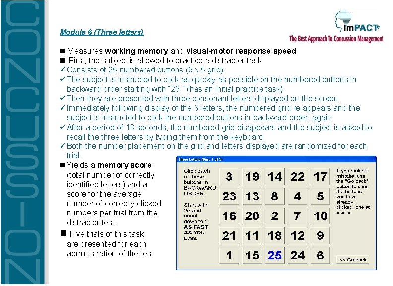 Module 6 (Three letters) Measures working memory and visual-motor response speed First, the subject Module 6 (Three letters) Measures working memory and visual-motor response speed First, the subject