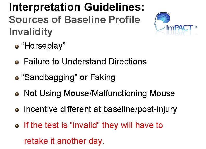 Interpretation Guidelines: Sources of Baseline Profile Invalidity “Horseplay” Failure to Understand Directions “Sandbagging” or Interpretation Guidelines: Sources of Baseline Profile Invalidity “Horseplay” Failure to Understand Directions “Sandbagging” or