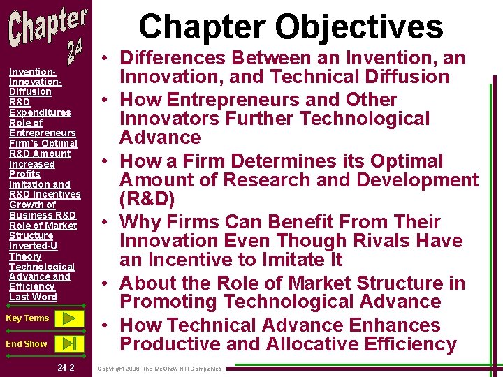 Chapter Objectives Invention. Innovation. Diffusion R&D Expenditures Role of Entrepreneurs Firm’s Optimal R&D Amount