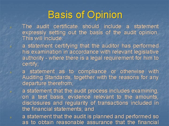 Basis of Opinion » » » The audit certificate should include a statement expressly