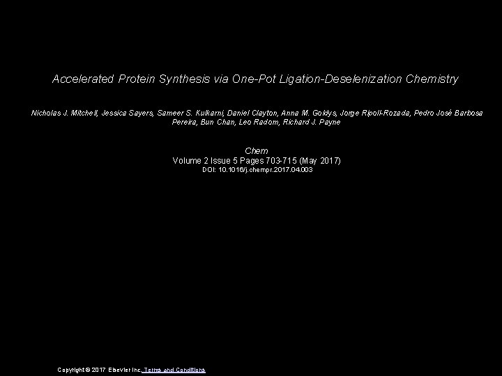 Accelerated Protein Synthesis via One-Pot Ligation-Deselenization Chemistry Nicholas J. Mitchell, Jessica Sayers, Sameer S.