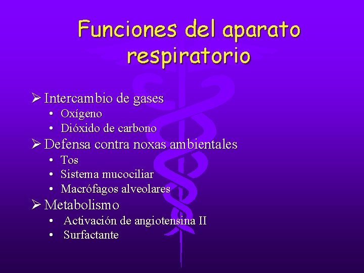 Funciones del aparato respiratorio Ø Intercambio de gases • Oxígeno • Dióxido de carbono Funciones del aparato respiratorio Ø Intercambio de gases • Oxígeno • Dióxido de carbono