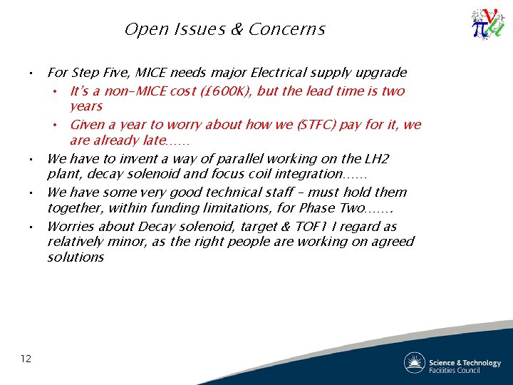 Open Issues & Concerns • For Step Five, MICE needs major Electrical supply upgrade