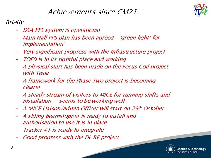 Briefly: Achievements since CM 21 – DSA PPS system is operational – Main Hall