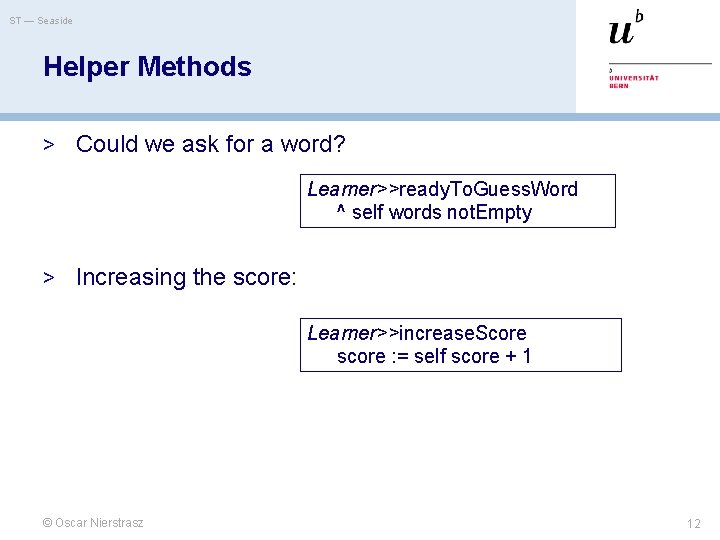 ST — Seaside Helper Methods > Could we ask for a word? Learner>>ready. To.