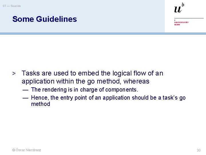 ST — Seaside Some Guidelines > Tasks are used to embed the logical flow