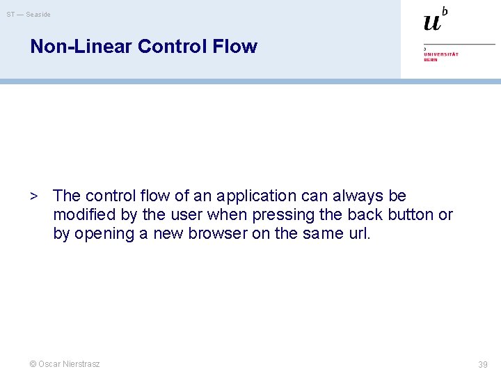 ST — Seaside Non-Linear Control Flow > The control flow of an application can