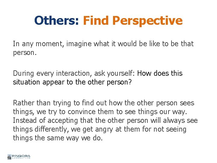 Others: Find Perspective In any moment, imagine what it would be like to be