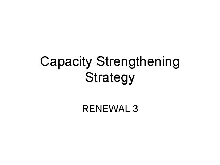 Capacity Strengthening Strategy RENEWAL 3 