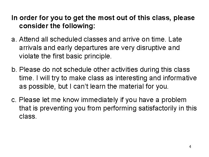 In order for you to get the most out of this class, please consider