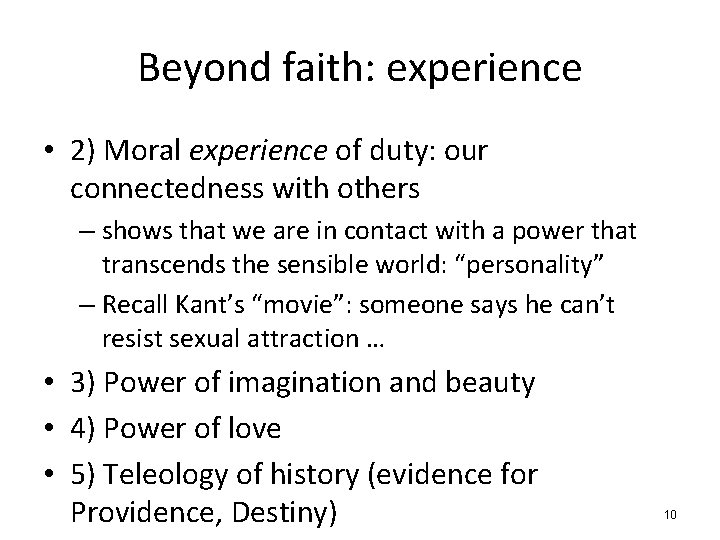 Beyond faith: experience • 2) Moral experience of duty: our connectedness with others –