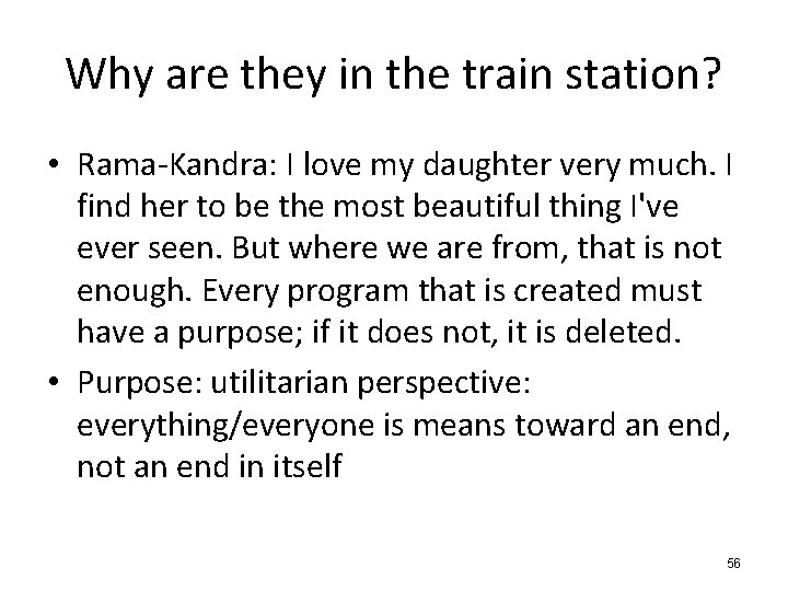 Why are they in the train station? • Rama-Kandra: I love my daughter very