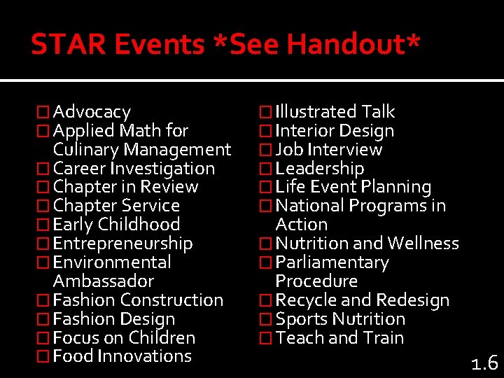 STAR Events *See Handout* � Advocacy � Applied Math for Culinary Management � Career