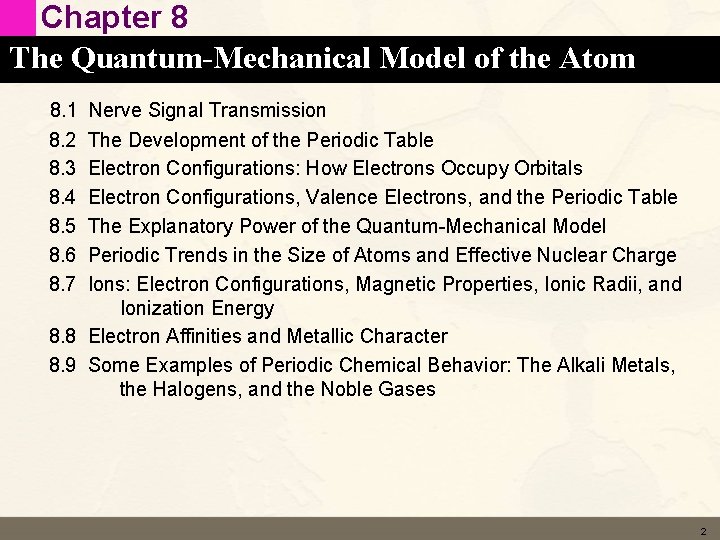 Chapter 8 The Quantum-Mechanical Model of the Atom 8. 1 8. 2 8. 3