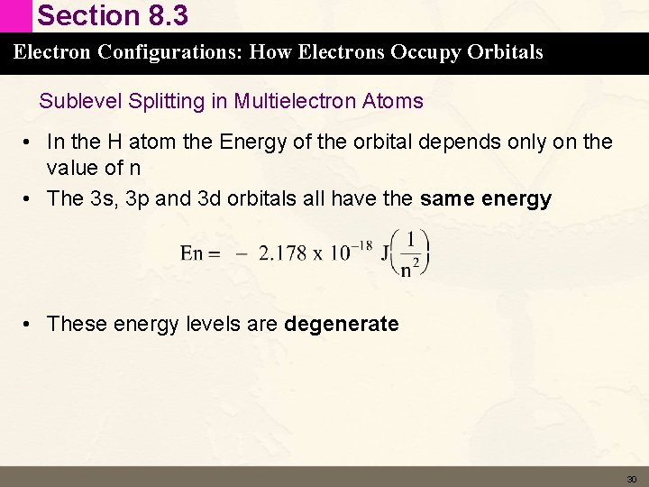 Section 8. 3 Electron Configurations: How Electrons Occupy Orbitals Sublevel Splitting in Multielectron Atoms