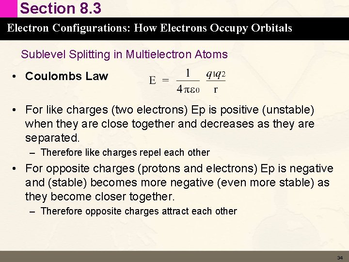 Section 8. 3 Electron Configurations: How Electrons Occupy Orbitals Sublevel Splitting in Multielectron Atoms