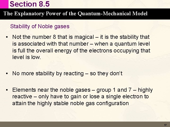 Section 8. 5 The Explanatory Power of the Quantum-Mechanical Model Stability of Noble gases