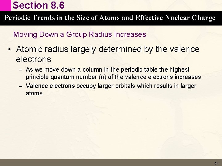 Section 8. 6 Periodic Trends in the Size of Atoms and Effective Nuclear Charge