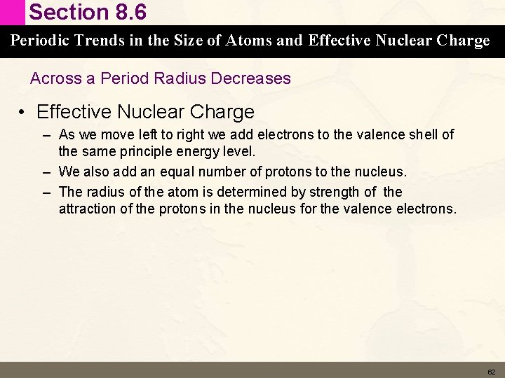 Section 8. 6 Periodic Trends in the Size of Atoms and Effective Nuclear Charge