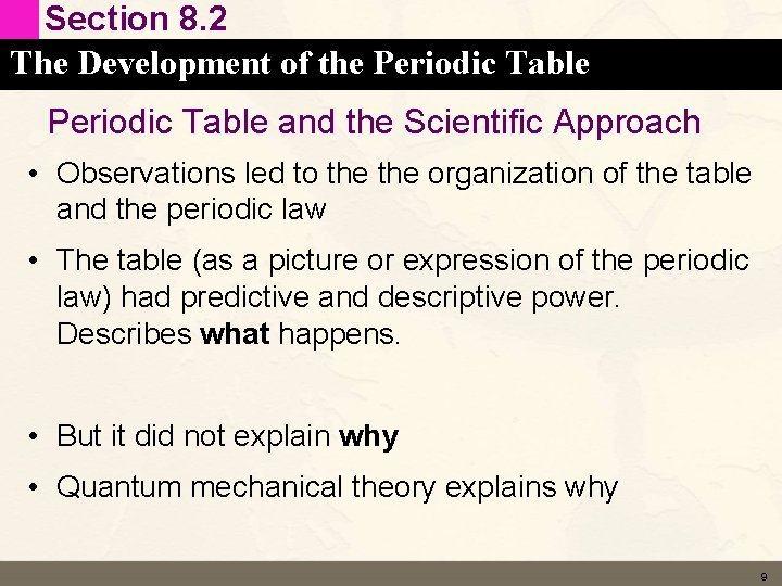 Section 8. 2 The Development of the Periodic Table and the Scientific Approach •