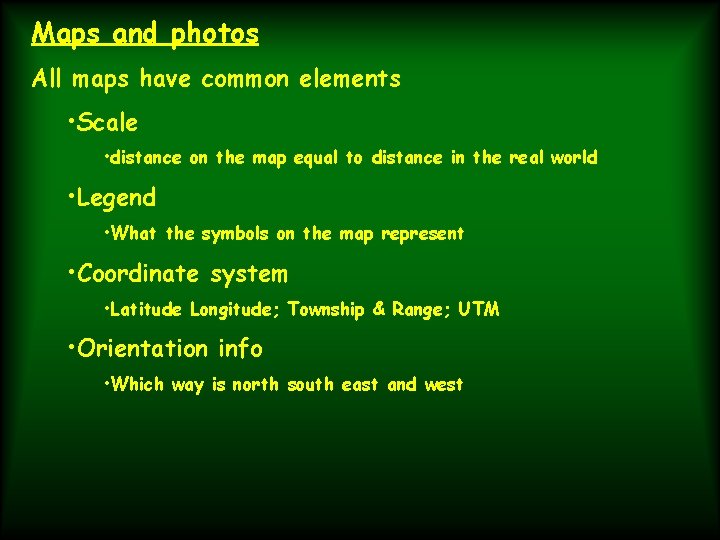 Maps and photos All maps have common elements • Scale • distance on the Maps and photos All maps have common elements • Scale • distance on the