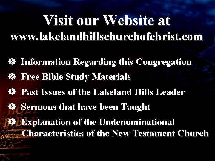Visit our Website at www. lakelandhillschurchofchrist. com Information Regarding this Congregation Free Bible Study