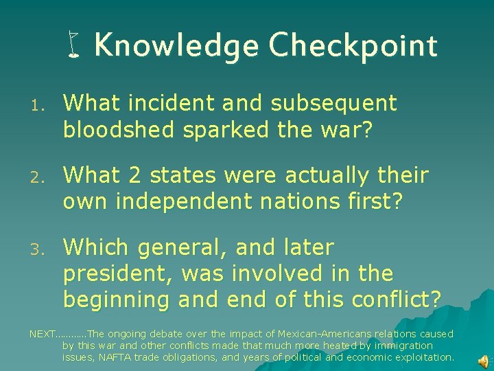 w. Knowledge Checkpoint 1. What incident and subsequent bloodshed sparked the war? 2. What