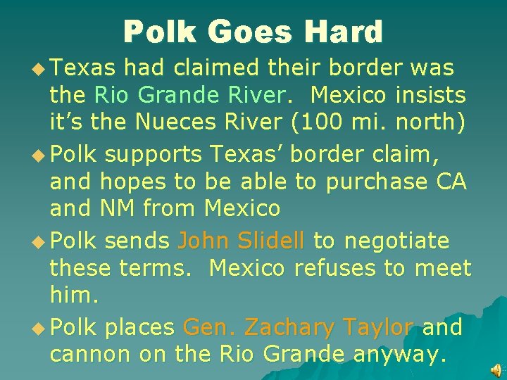 u Texas Polk Goes Hard had claimed their border was the Rio Grande River.