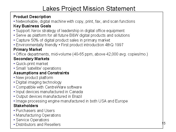 Lakes Project Mission Statement Product Description • Networkable, digital machine with copy, print, fax,