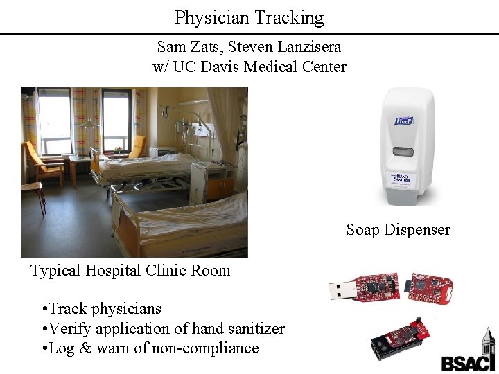 Physician Tracking Sam Zats, Steven Lanzisera w/ UC Davis Medical Center Soap Dispenser Typical