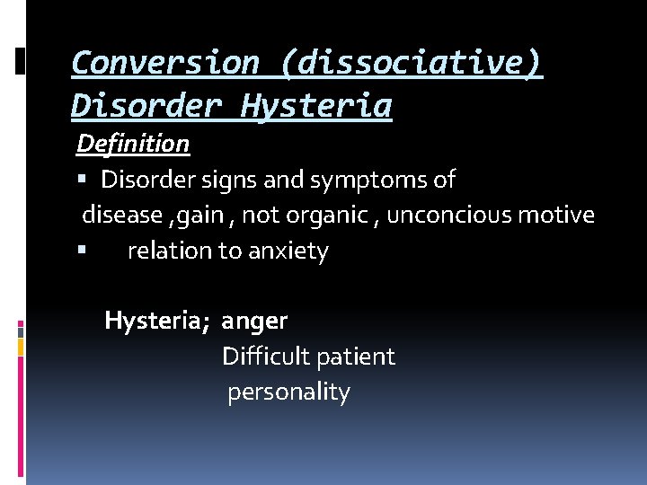 Conversion (dissociative) Disorder Hysteria Definition Disorder signs and symptoms of disease , gain ,