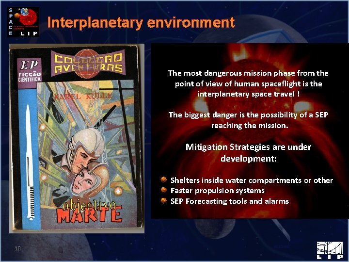 Interplanetary environment The most dangerous mission phase from the point of view of human