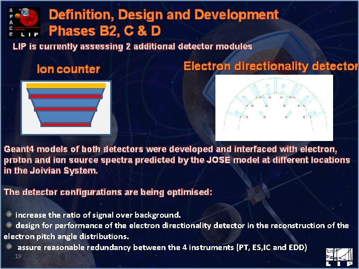 Definition, Design and Development Phases B 2, C & D LIP is currently assessing