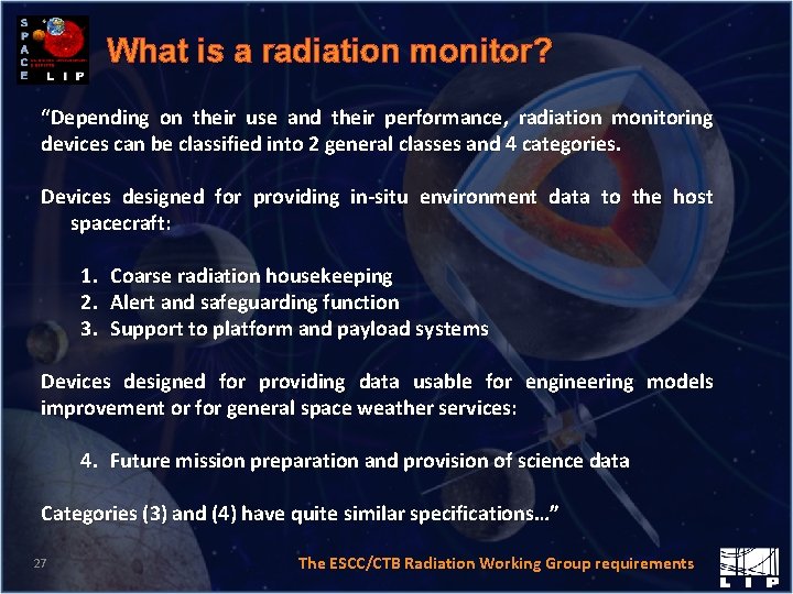 What is a radiation monitor? “Depending on their use and their performance, radiation monitoring