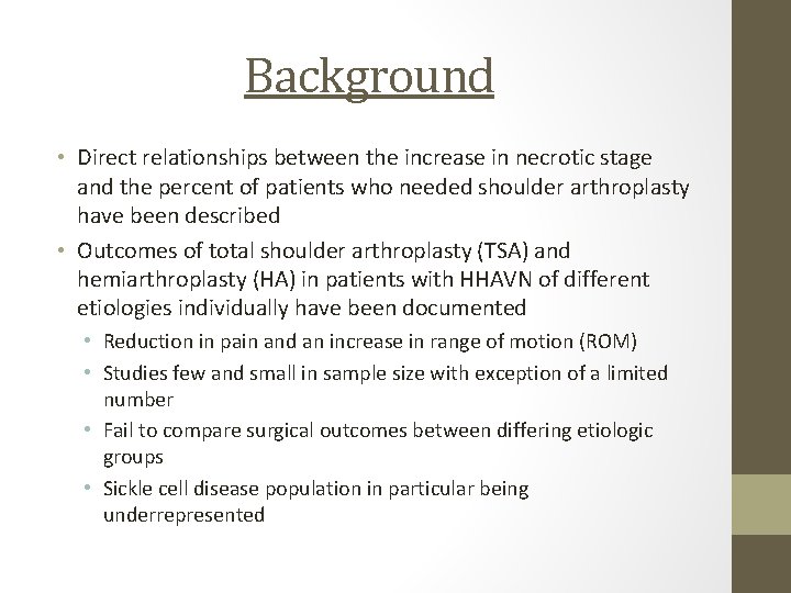 Background • Direct relationships between the increase in necrotic stage and the percent of